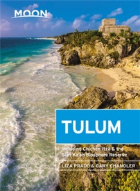 Reisgids Tulum, Chichén Itzá and the Sian Ka'an Biosphere Reserve | Moon Travel Guides