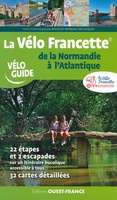 La Velo Francette de la Normandie a l'Atlantique