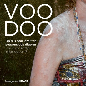 Reisverhaal Voodoo. Op reis naar jezelf via eeuwenoude rituelen | Jitske Kramer