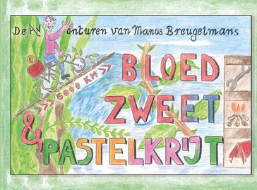 Reisverhaal Bloed, zweet en pastelkrijt | Manus Breugelmans