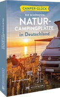 Camperglück Die schönsten Natur-Campingplätze in Deutschland