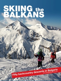 Reisgids Skiing the Balkans. Fifty backcountry descents in Bulgaria | XCoPublishing