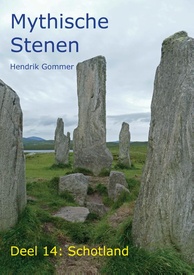 Reisverhaal - Reisgids Mythische Stenen Deel 14: Schotland | Hendrik Gommer