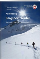 Bergsport Winter Technik,Taktik,Sicherheit