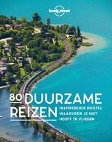 Lonely Planet - 80 Duurzame reizen