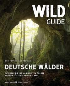 Reisgids Wild Guide Deutsche Wälder | Haffmans & Tolkemitt