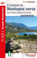 Grande Randonnee GR 20, a travers la montagne Corse - Corsica