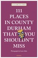 Reisgids 111 places in Places in County Durham That You Shouldn't Miss | Emons