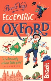 Reisgids Ben le Vay's Eccentric Oxford | Bradt Travel Guides