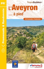 Wandelgids D012 L'Aveyron... à pied | FFRP