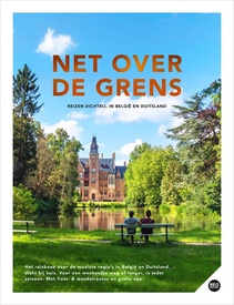 Reisgids Net over de grens - Reizen dichtbij, in België & Duitsland | Reisreport