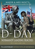 Major & Mrs Holt's Definitive Battlefield Guide to the D-Day Normandy Landing Beaches