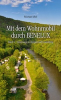 Mit dem Wohnmobil durch Benelux Band 1 -