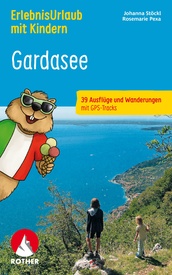 Wandelgids Gardasee - Erlebnisurlaub mit Kindern | Rother Bergverlag