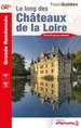 Wandelgids 0333 Les Chateaux de la Loire a Pied GR3 & GR3B | FFRP