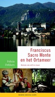 Franciscus, Sacro Monte en het Ortameer