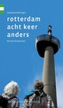 Wandelgids Rotterdam acht keer anders | Gegarandeerd Onregelmatig