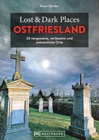 Lost & Dark Places Ostfriesland